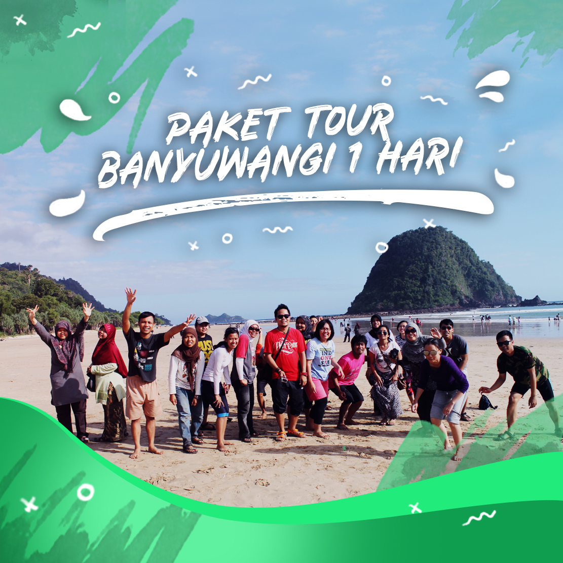 Paket Wisata Banyuwangi 1 hari PAKET TOUR BANYUWANGI