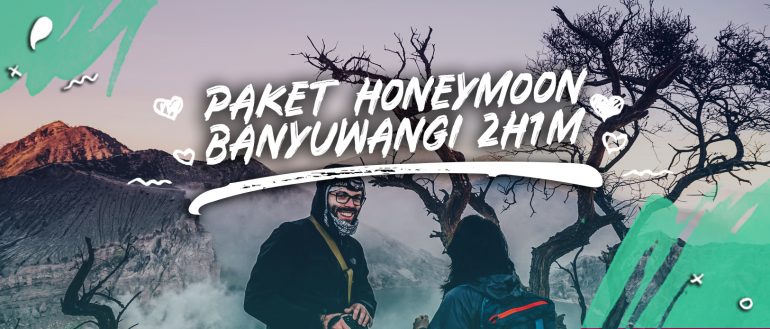 Paket Honeymoon Banyuwangi 2H1M
