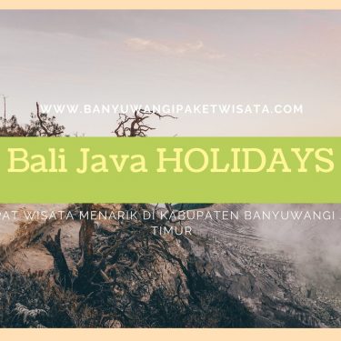 Tempat Wisata Menarik Di Kabupaten Banyuwangi Jawa Timur