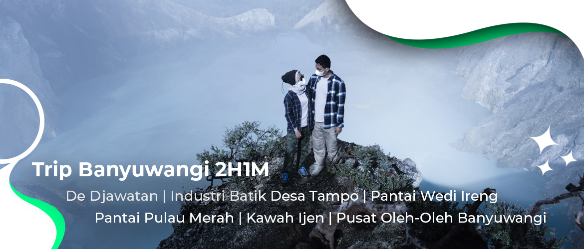 Trip Wedi Ireng Pulau Merah Kawah Ijen 2H1M