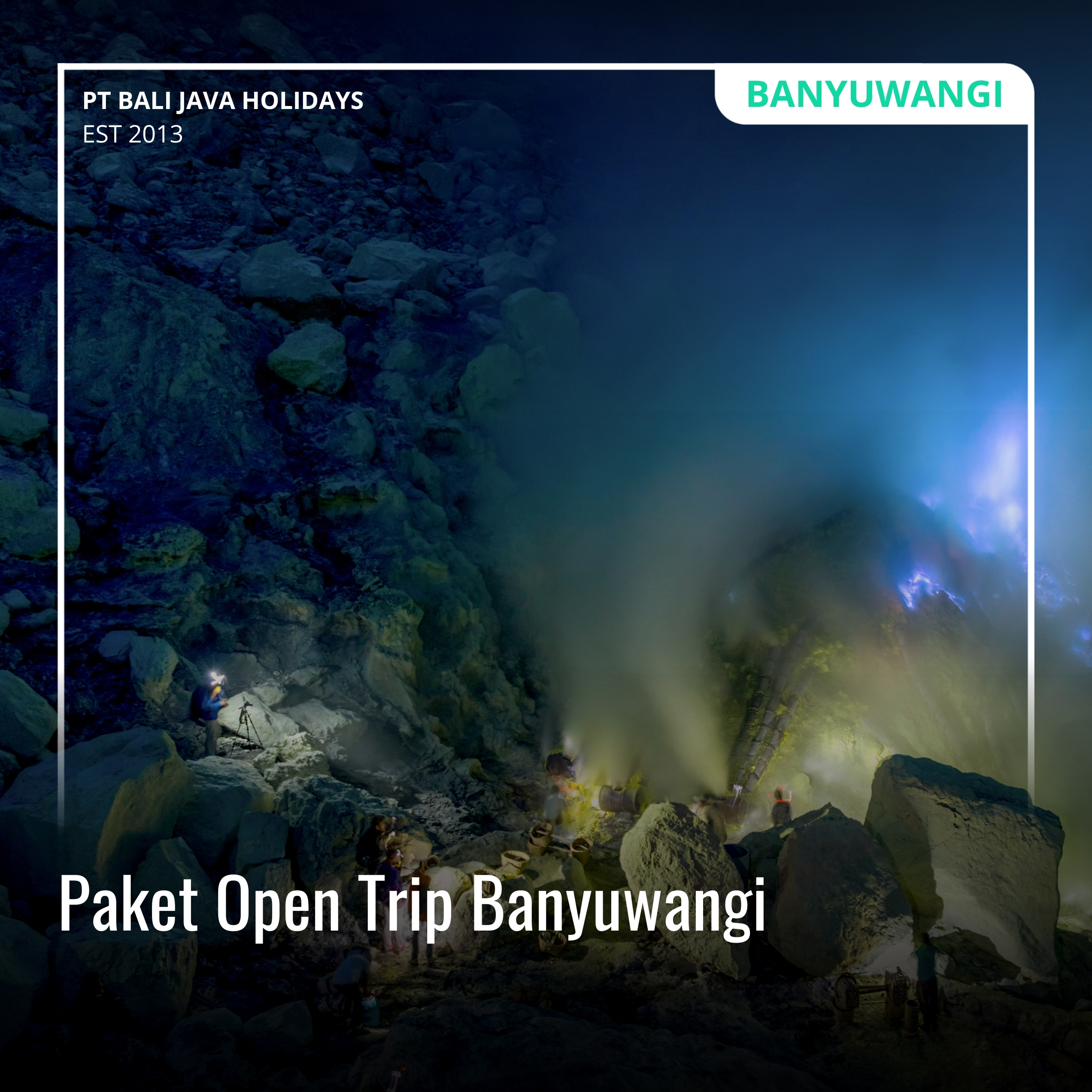 Tips Untuk Melihat Blue Fire Kawah Ijen Banyuwangi Indonesia
